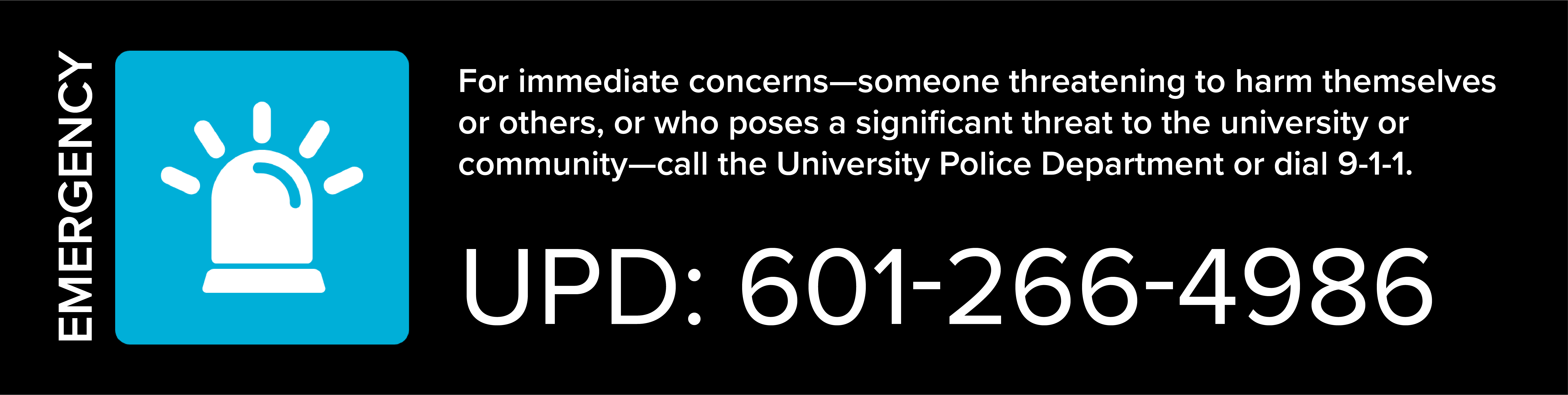 In case of emergency, dial University Police at 601-266-4986 or call 9-1-1